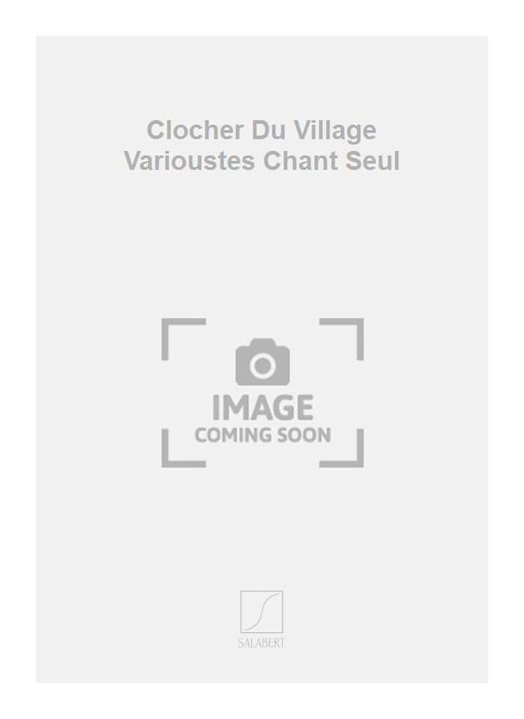 Clocher Du Village Varioustes Chant Seul